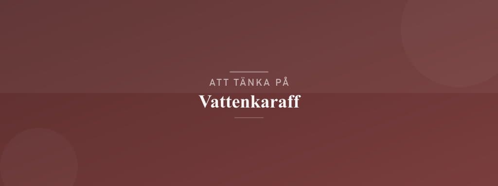 Vanliga misstag med vattenkaraff