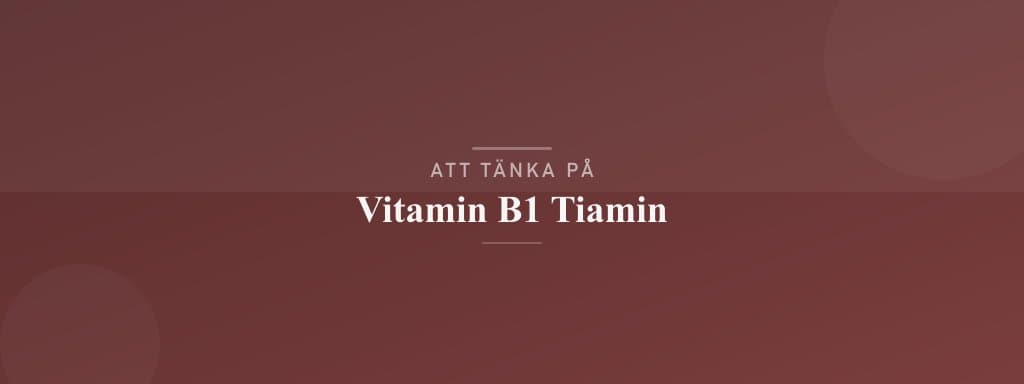 Vanliga misstag med vitamin b1 tiamin