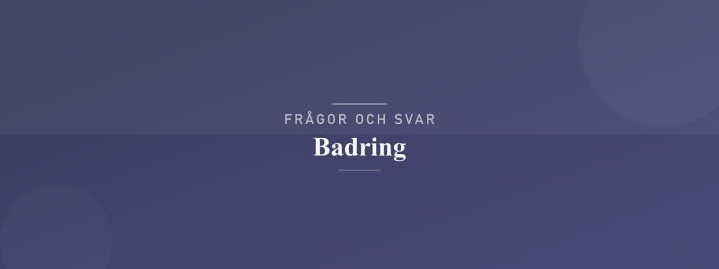 Vanliga frågor om badring