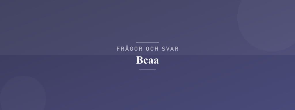 Vanliga frågor om bcaa