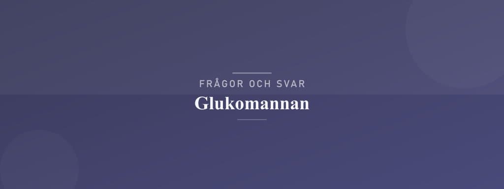Vanliga frågor om glukomannan