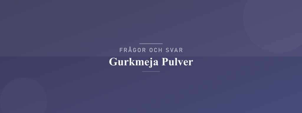 Vanliga frågor om gurkmeja pulver