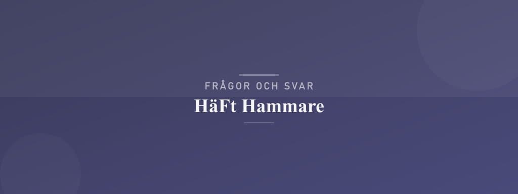 Vanliga frågor om häfthammare