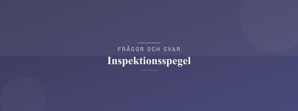 Vanliga frågor om inspektionsspegel