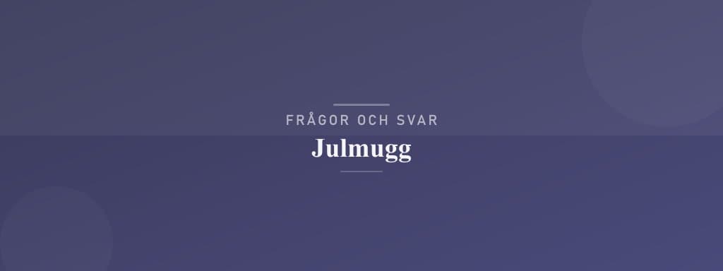 Vanliga frågor om julmugg