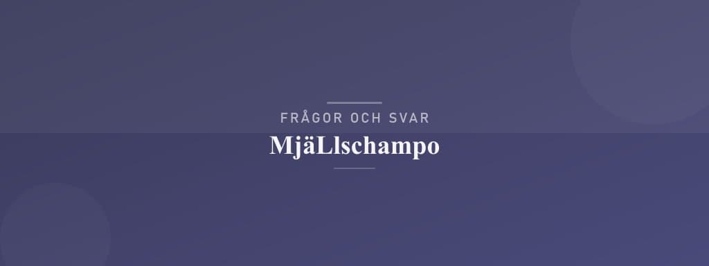 Vanliga frågor om mjällschampo