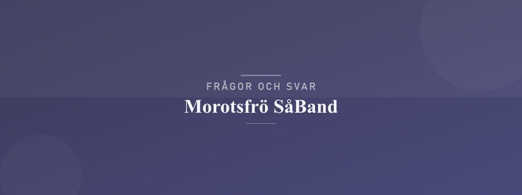 Vanliga frågor om morotsfrö såband