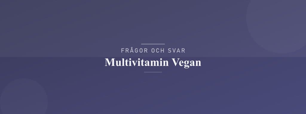 Vanliga frågor om multivitamin vegan