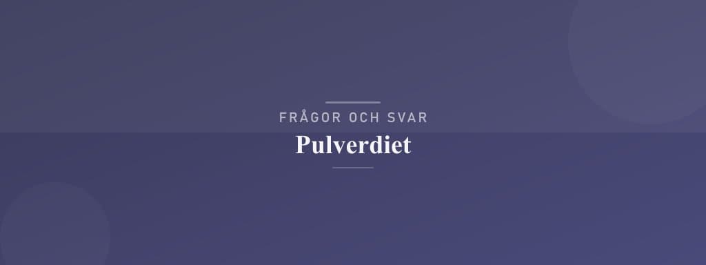 Vanliga frågor om pulverdiet