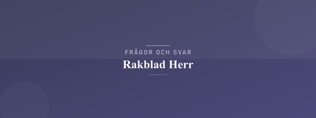 Vanliga frågor om rakblad herr