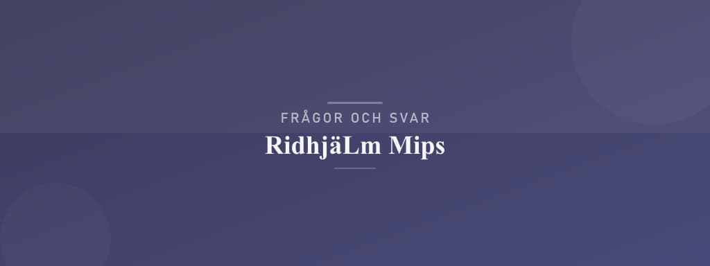 Vanliga frågor om ridhjälm mips