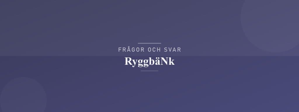 Vanliga frågor om ryggbänk