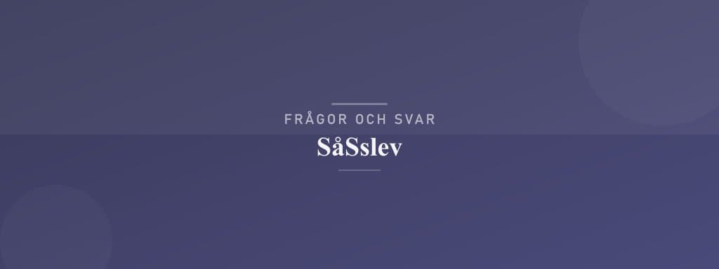 Vanliga frågor om såsslev