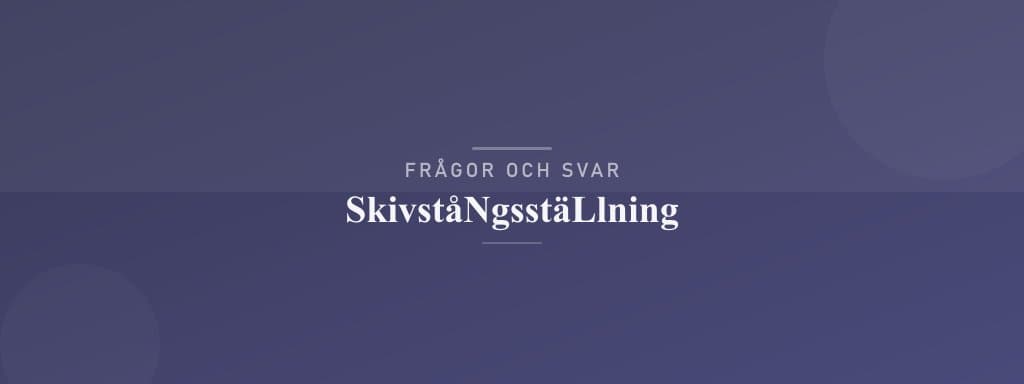 Vanliga frågor om skivstångsställning