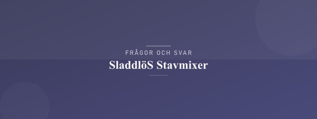 Vanliga frågor om sladdlös stavmixer