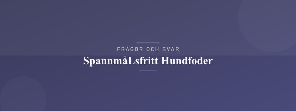 Vanliga frågor om spannmålsfritt hundfoder