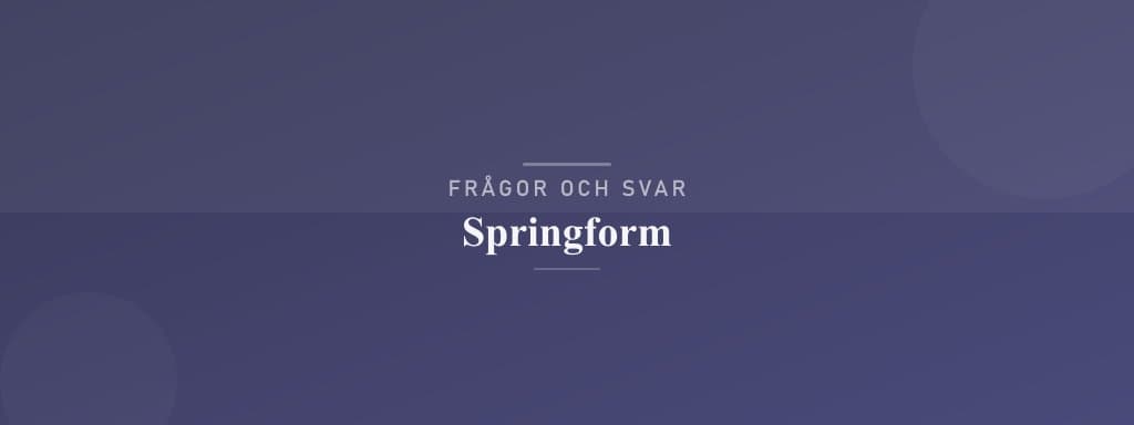 Vanliga frågor om springform