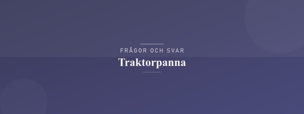 Vanliga frågor om traktörpanna