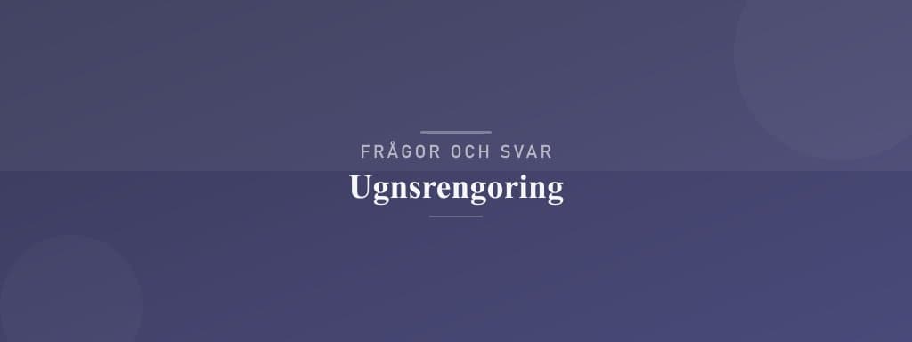 Vanliga frågor om ugnsrengöring