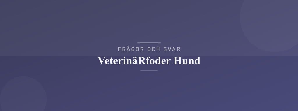 Vanliga frågor om veterinärfoder hund