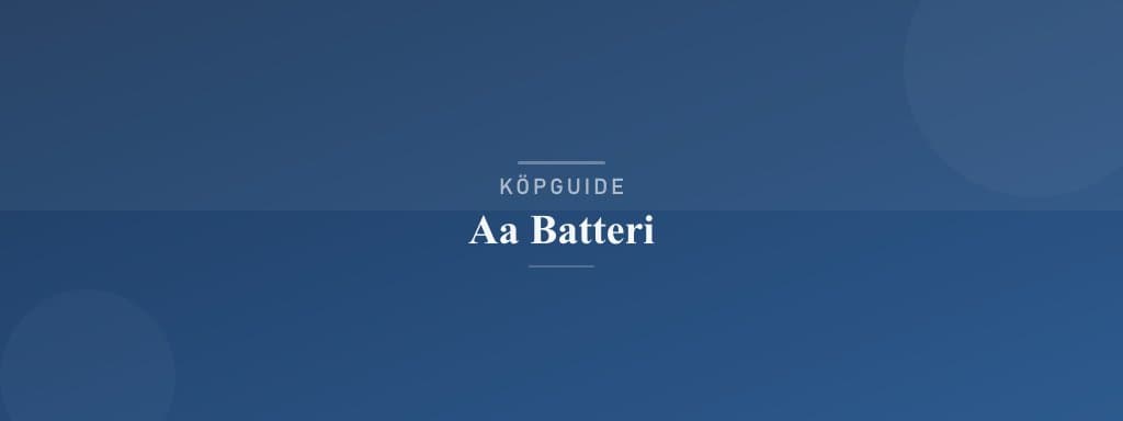 Välj rätt AA-batteri