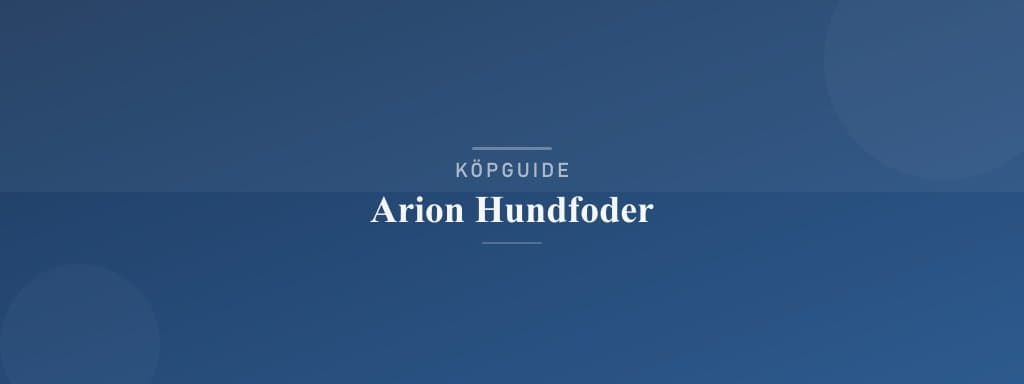 Välj rätt arion hundfoder