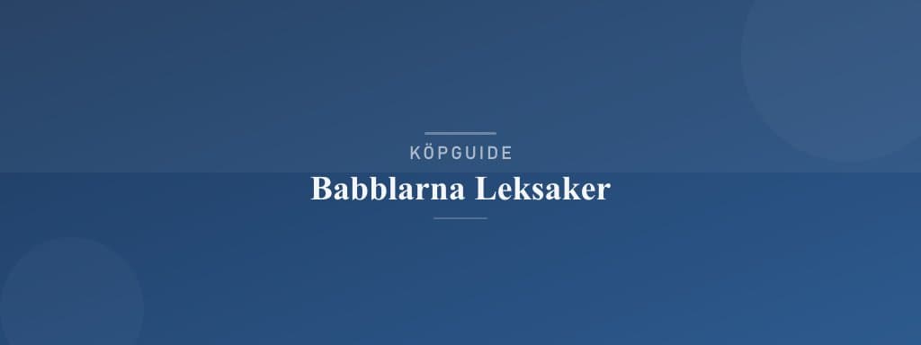 Välj rätt babblarna leksaker