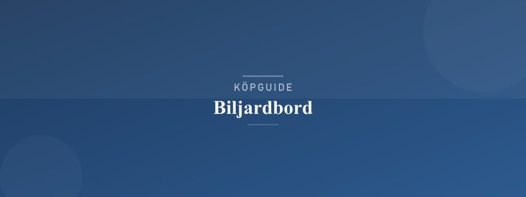 Välj rätt biljardbord