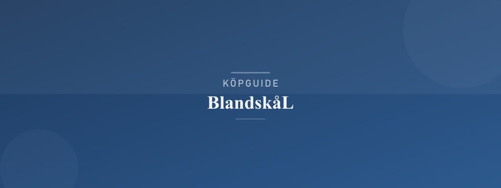 Välj rätt blandskål