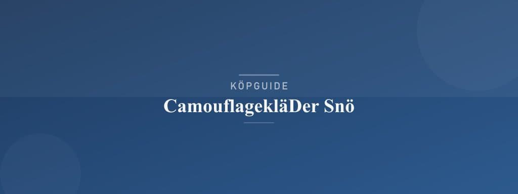 Välj rätt camouflagekläder snö