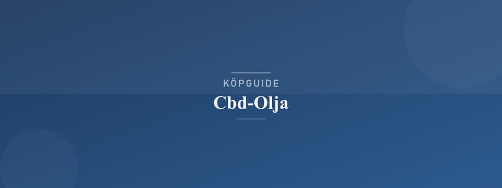 Välj rätt cbd-olja