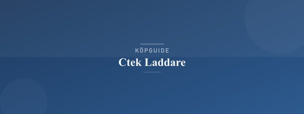 Välj rätt ctek laddare
