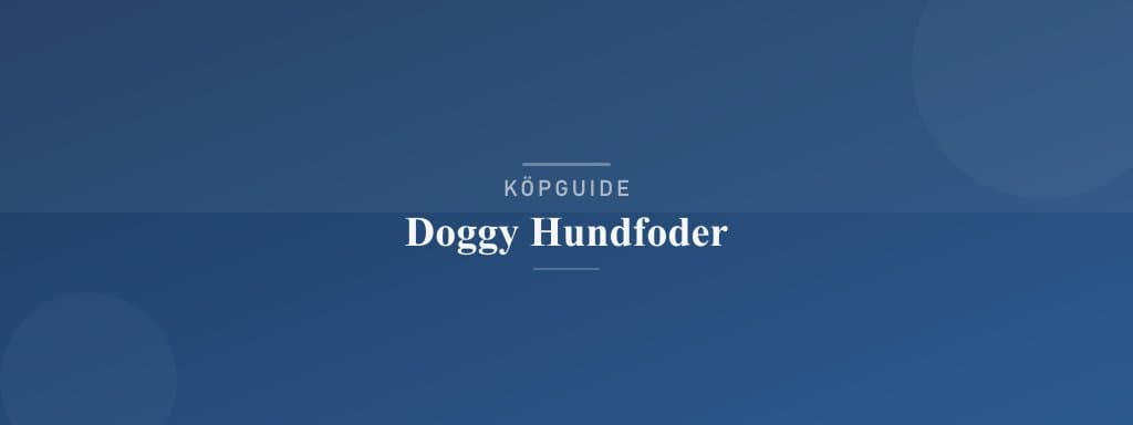 Välj rätt doggy hundfoder