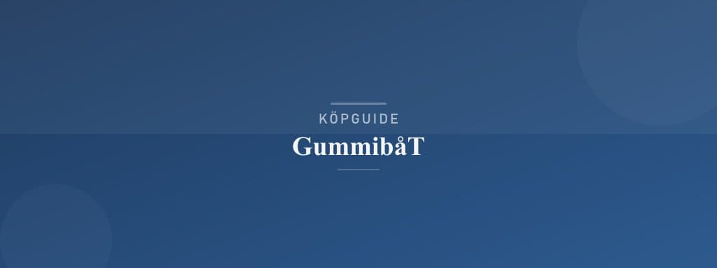 Välj rätt gummibåt