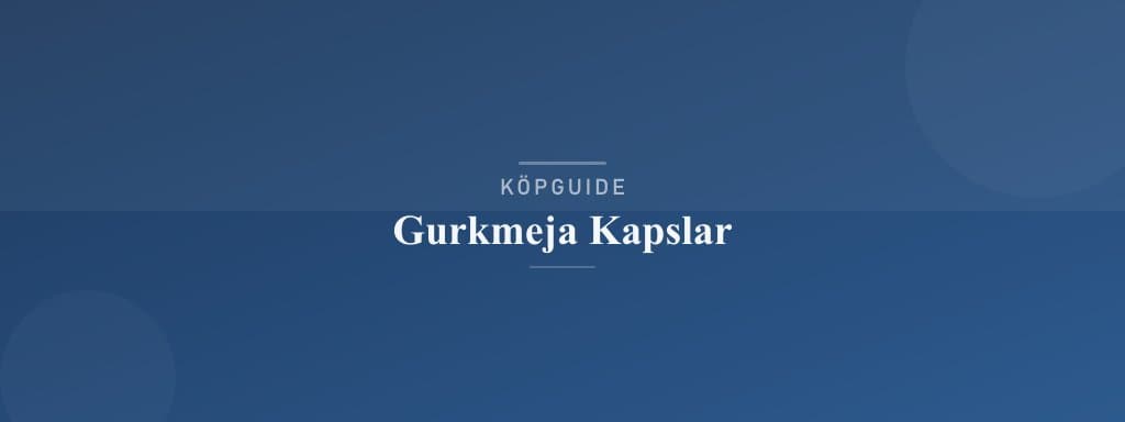 Välj rätt gurkmeja kapslar