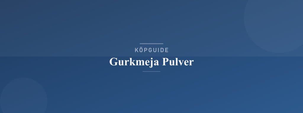 Välj rätt gurkmeja pulver