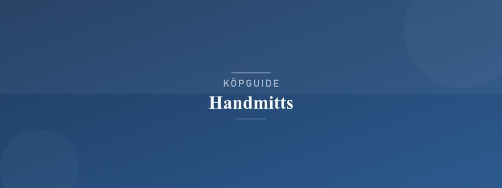 Välj rätt handmitts