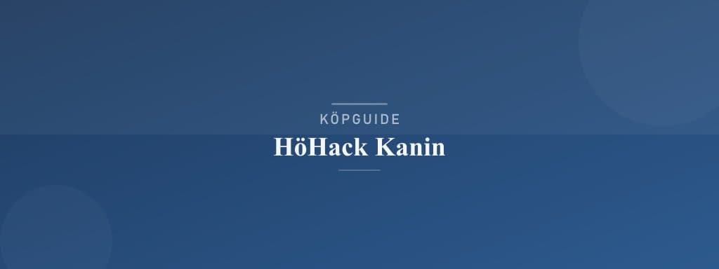 Välj rätt höhack kanin