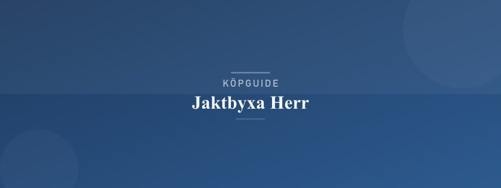 Välj rätt jaktbyxa herr