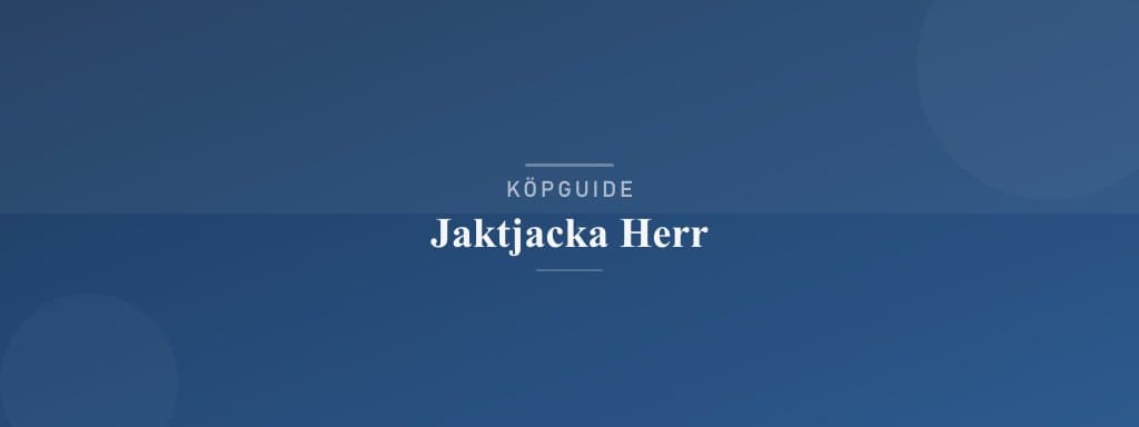 Välj rätt jaktjacka herr