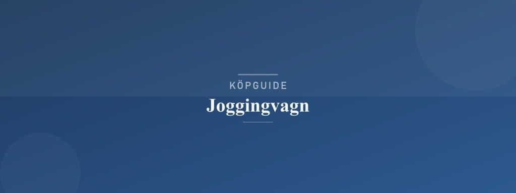 Välj rätt joggingvagn