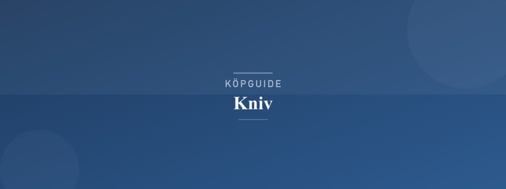 Välj rätt kniv