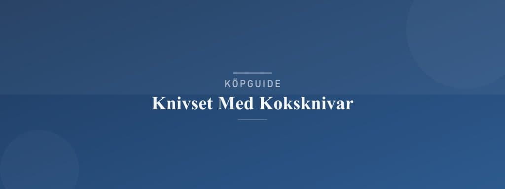 Välj rätt knivset med kockknivar