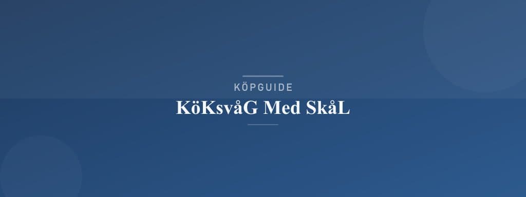 Välj rätt köksvåg med skål