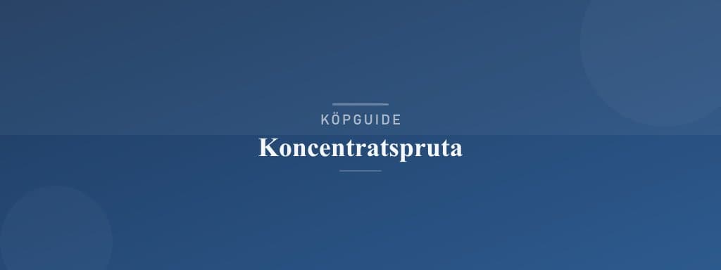 Välj rätt koncentratspruta