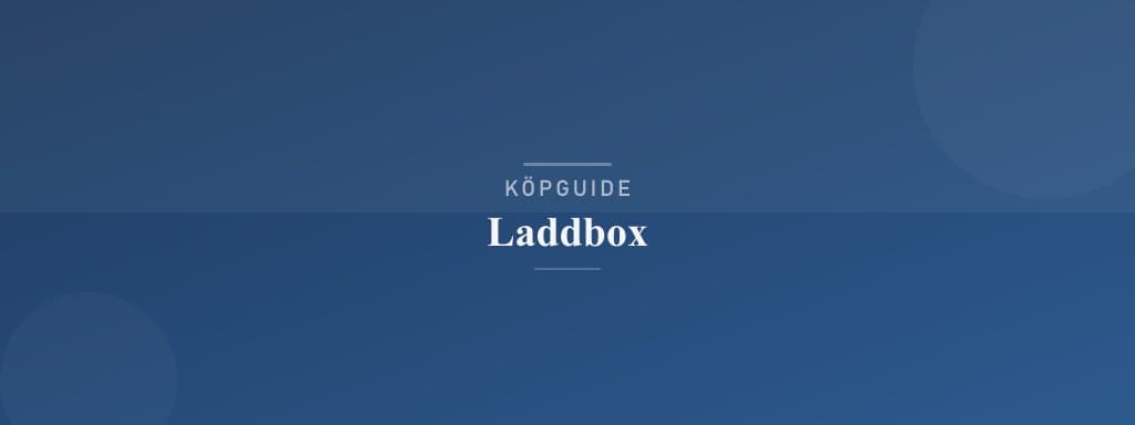 Välj rätt laddbox