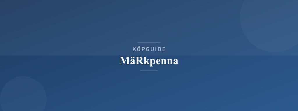 Välj rätt märkpenna