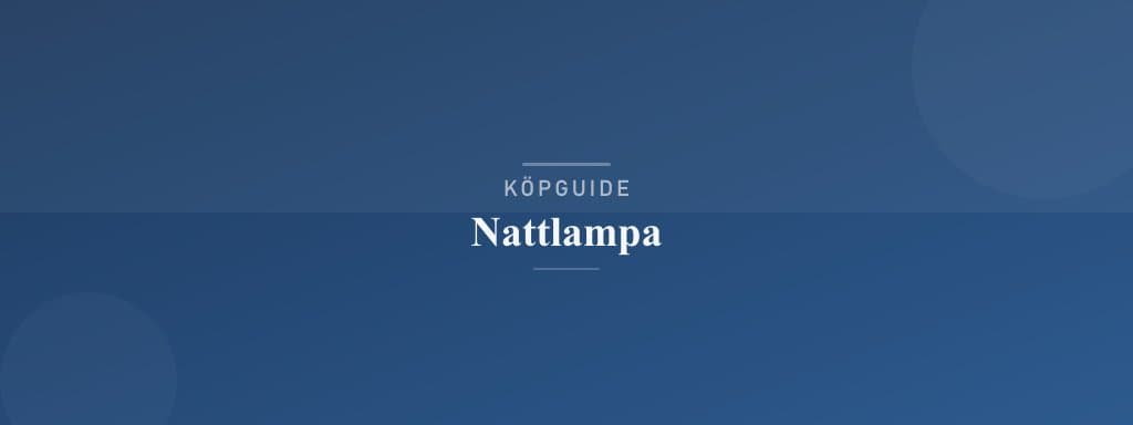 Välj rätt nattlampa