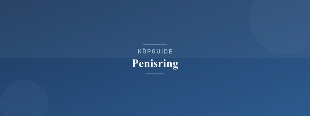 Välj rätt penisring