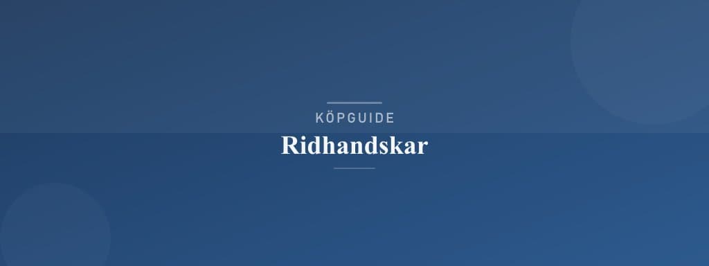 Välj rätt ridhandskar
